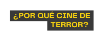 Por qué cine de terror