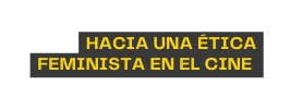 Hacia una Ética feminista en el cine