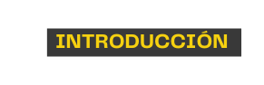 INTRODUCCIÓN